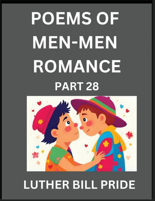 MEN-MEN ROMANCE POETRY (PART 28)- POEMS OF MM DATING RELATIO