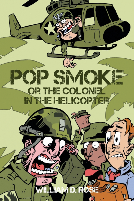 POP SMOKE OR THE COLONEL IN THE HELICOPTER