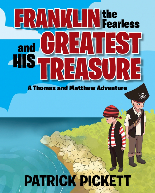 FRANKLIN THE FEARLESS AND HIS GREATEST TREASURE