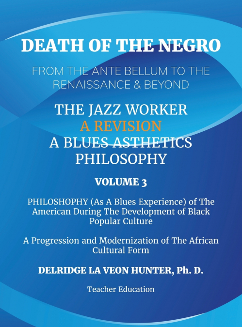 DEATH OF THE NEGRO FROM THE ANTE BELLUM TO THE RENAISSANCE &