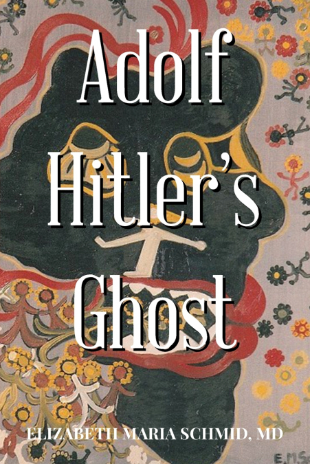 ADOLF HITLER?S GHOST