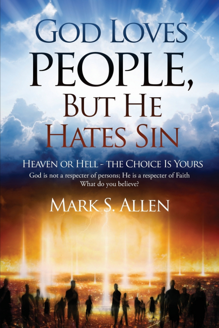 GOD LOVES PEOPLE, BUT HE HATES SIN