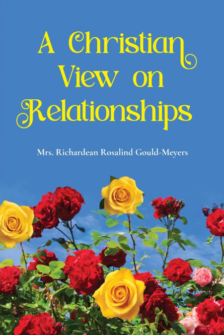 A CHRISTIAN VIEW ON RELATIONSHIPS