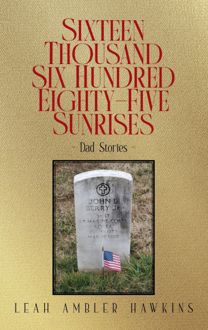 SIXTEEN THOUSAND SIX HUNDRED EIGHTY-FIVE SUNRISES