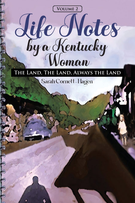 LIFE NOTES BY A KENTUCKY WOMAN