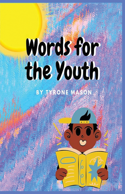 WORDS FOR THE YOUTH