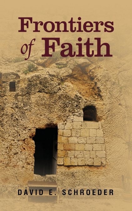 FRONTIERS OF FAITH