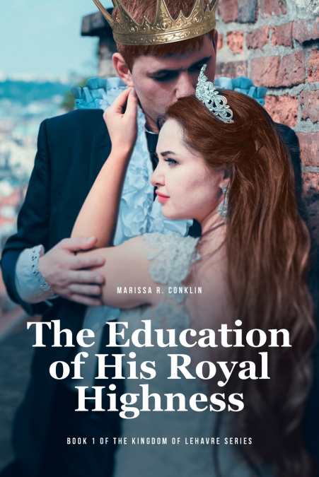 THE EDUCATION OF HIS ROYAL HIGHNESS