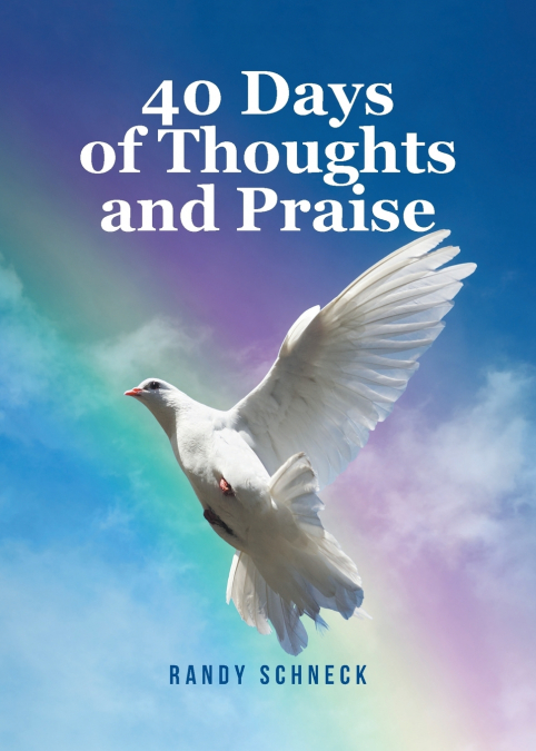 40 DAYS OF THOUGHTS AND PRAISE