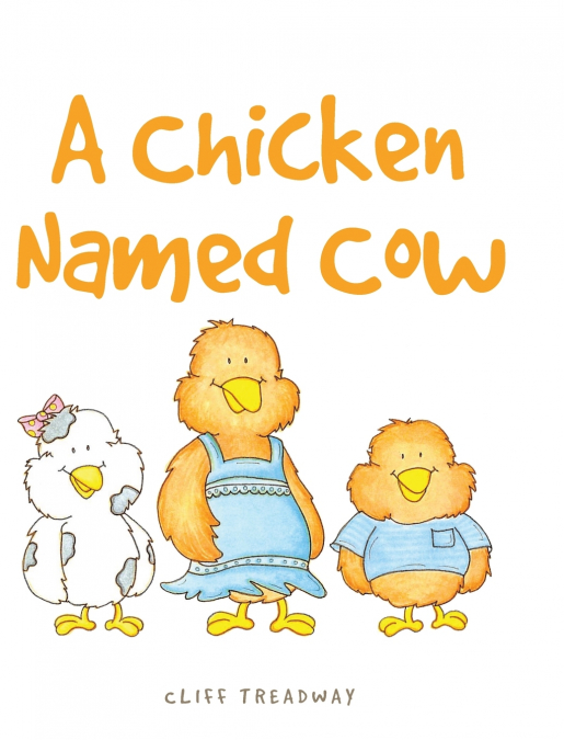 A CHICKEN NAMED COW