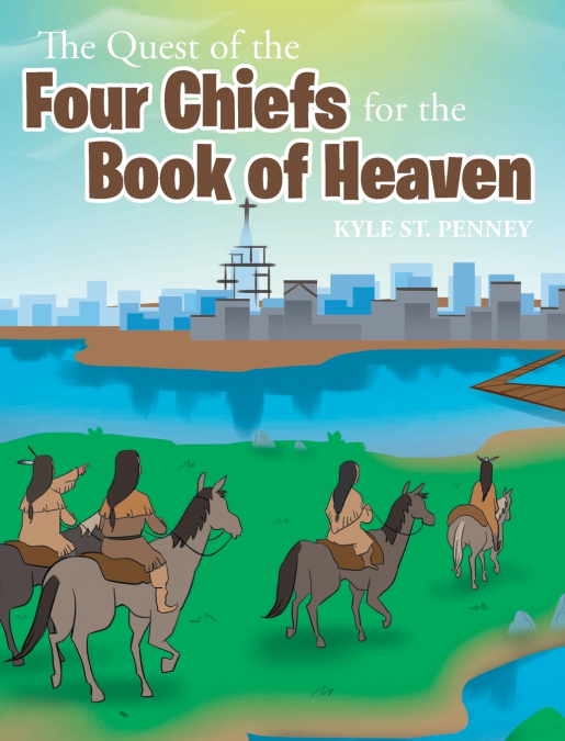 THE QUEST OF THE FOUR CHIEFS FOR THE BOOK OF HEAVEN