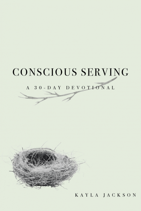 CONSCIOUS SERVING