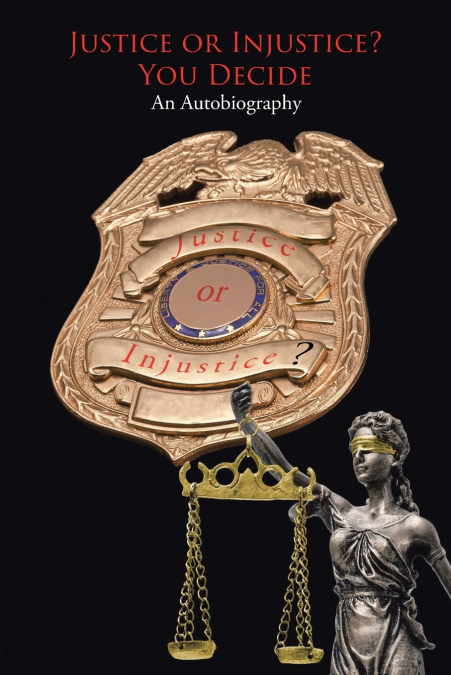 JUSTICE OR INJUSTICE? YOU DECIDE