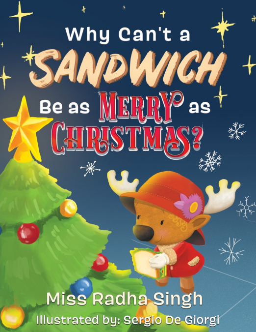 WHY CAN?T A SANDWICH BE AS MERRY AS CHRISTMAS?