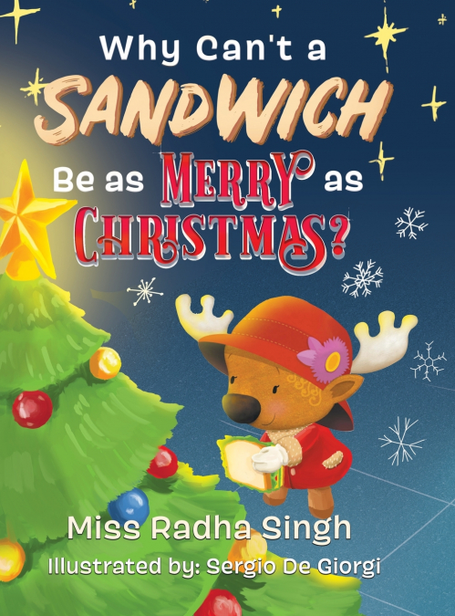 WHY CAN?T A SANDWICH BE AS MERRY AS CHRISTMAS?