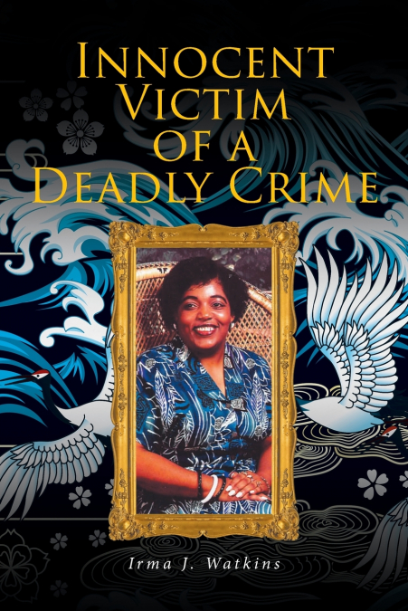 INNOCENT VICTIM OF A DEADLY CRIME