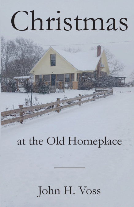 CHRISTMAS AT THE OLD HOMEPLACE