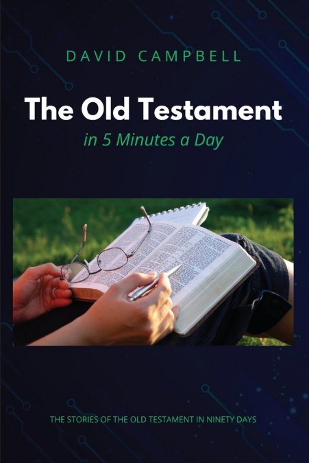 THE OLD TESTAMENT IN FIVE MINUTES A DAY