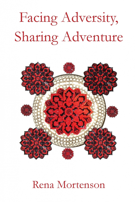 FACING ADVERSITY, SHARING ADVENTURE