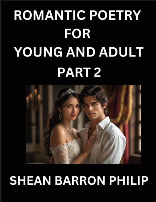 ROMANTIC POETRY FOR YOUNG AND ADULT (PART 2)- INTRODUCTION T