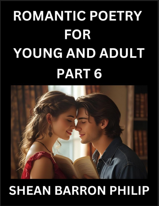 ROMANTIC POETRY FOR YOUNG AND ADULT (PART 6)- INTRODUCTION T