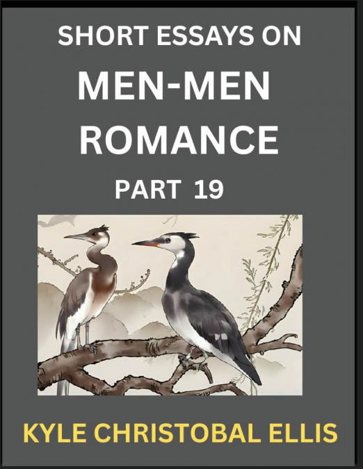 MEN-MEN DATING AND ROMANCE (PART 19)- SHORT ESSAYS ON MM ROM