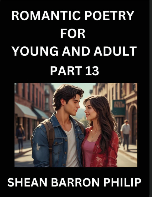 ROMANTIC POETRY FOR YOUNG AND ADULT (PART 9)- INTRODUCTION T