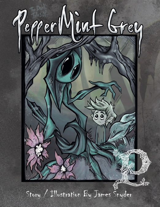 THE DARK TALES OF PEPPERMINT GREY
