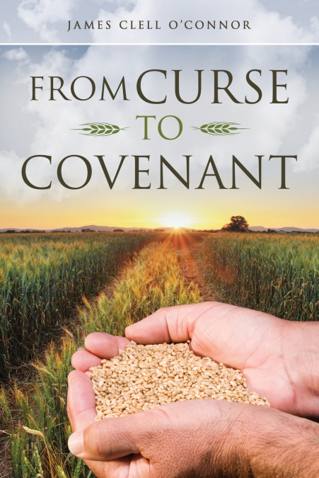 FROM CURSE TO COVENANT