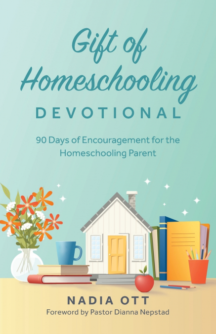 GIFT OF HOMESCHOOLING DEVOTIONAL
