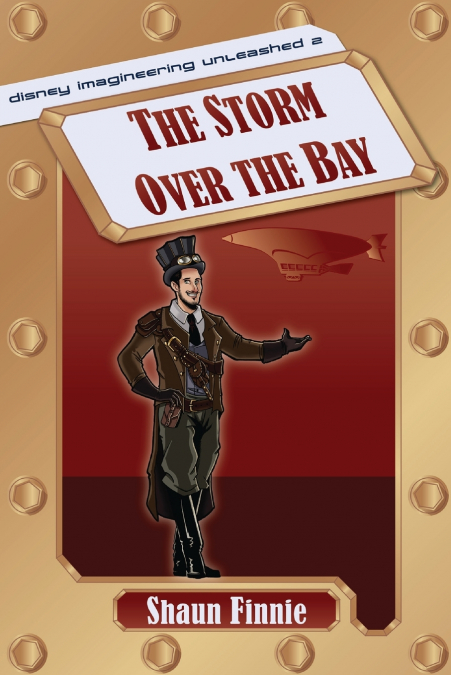 THE STORM OVER THE BAY (DISNEY IMAGINEERING UNLEASHED 2)