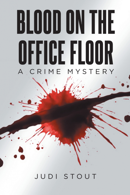 BLOOD ON THE OFFICE FLOOR