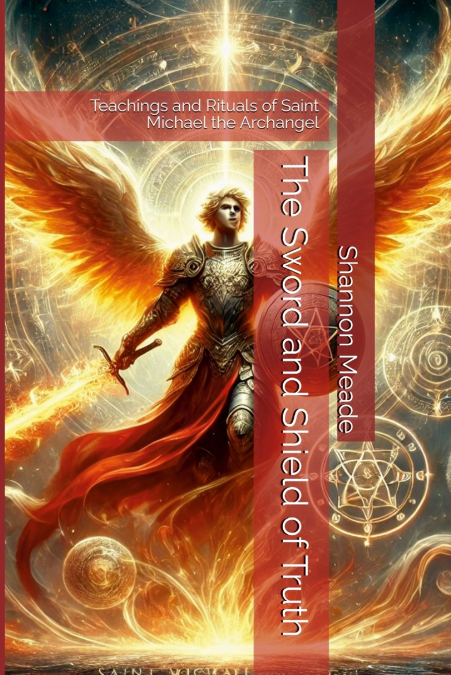 THE SWORD AND SHIELD OF TRUTH