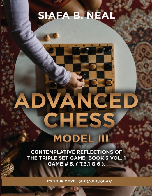ADVANCED CHESS - MODEL III - CONTEMPLATIVE REFLECTIONS OF TH