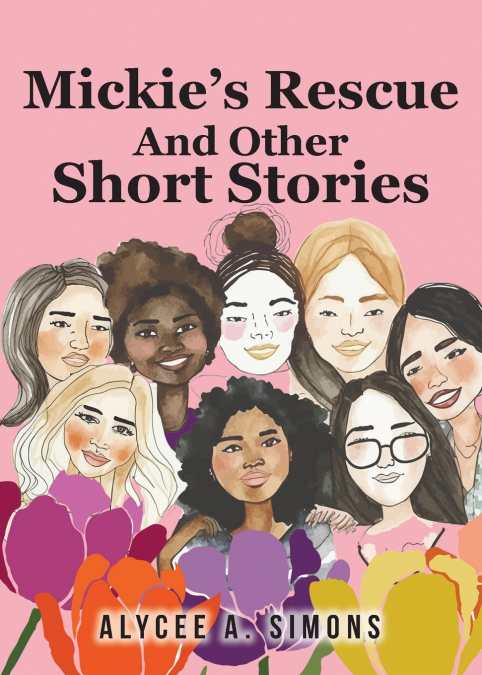MICKIE?S RESCUE AND OTHER SHORT STORIES