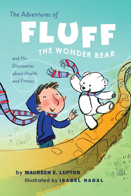 THE ADVENTURES OF FLUFF THE WONDER BEAR AND HIS DISCOVERIES