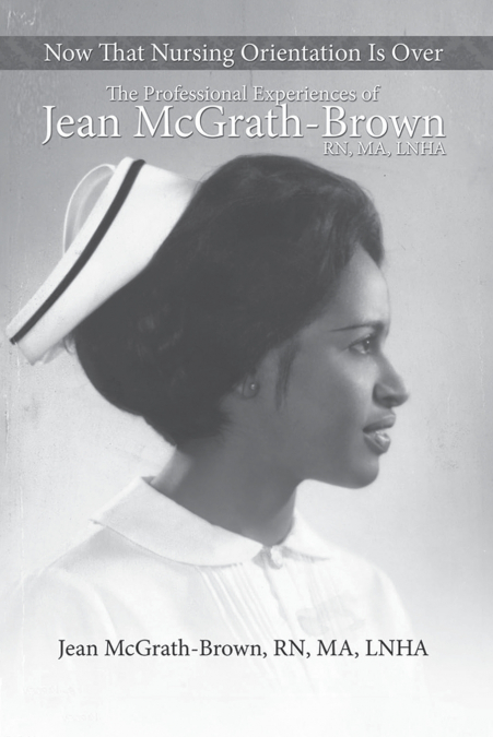 NOW THAT NURSING ORIENTATION IS OVER