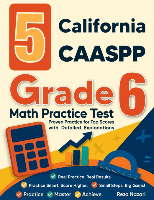 5 CALIFORNIA CAASPP GRADE 6 MATH PRACTICE TESTS