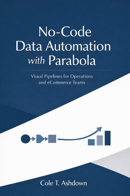 NO-CODE DATA AUTOMATION WITH PARABOLA
