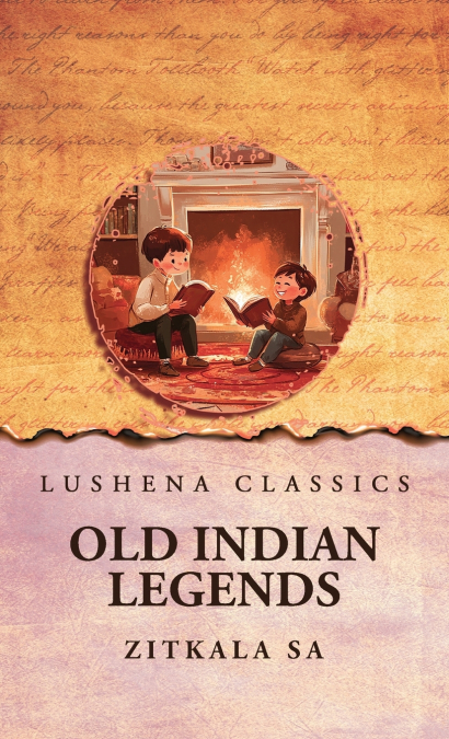 OLD INDIAN LEGENDS