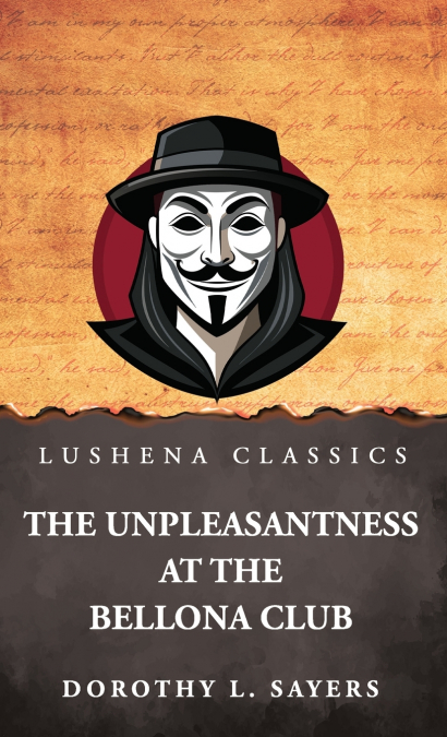 THE UNPLEASANTNESS AT THE BELLONA CLUB