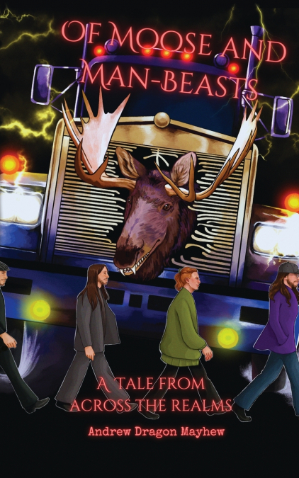 OF MOOSE AND MAN-BEASTS