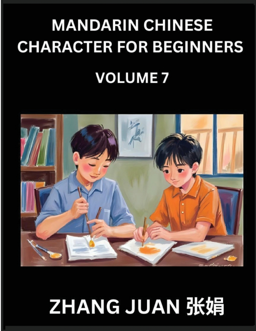 MANDARIN CHINESE CHARACTER FOR BEGINNERS (PART 7)- PROFICIEN