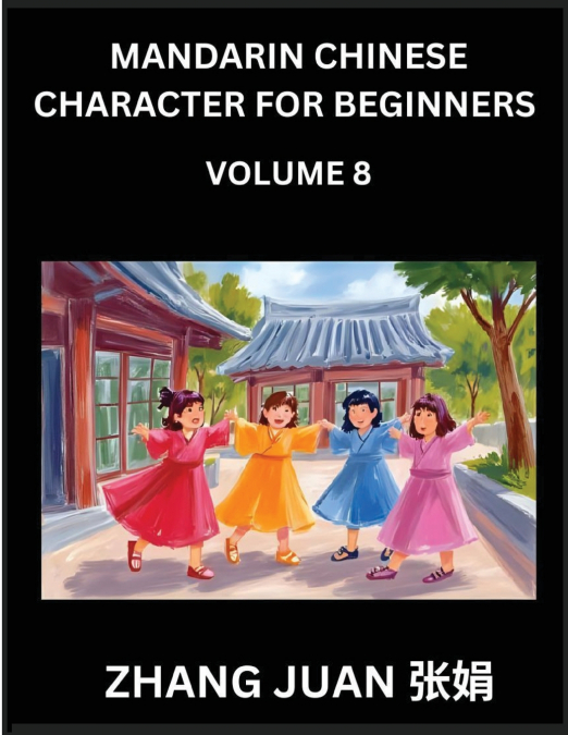 MANDARIN CHINESE CHARACTER FOR BEGINNERS (PART 8)- MASTERING