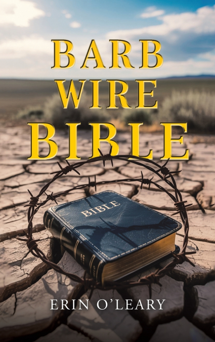 BARB WIRE BIBLE