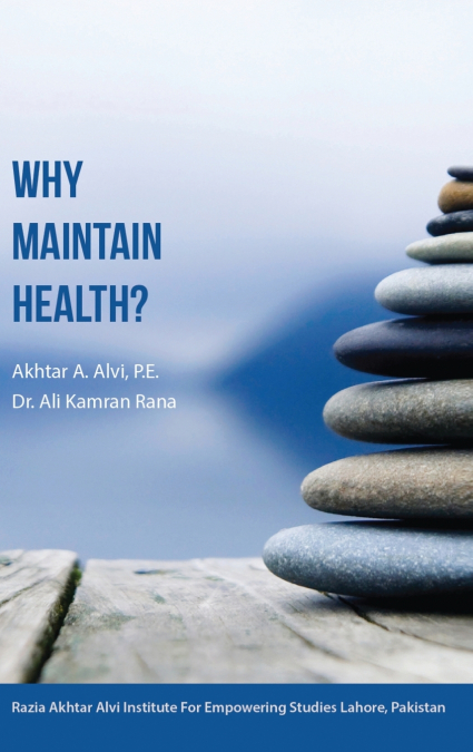 WHY MAINTAIN HEALTH?
