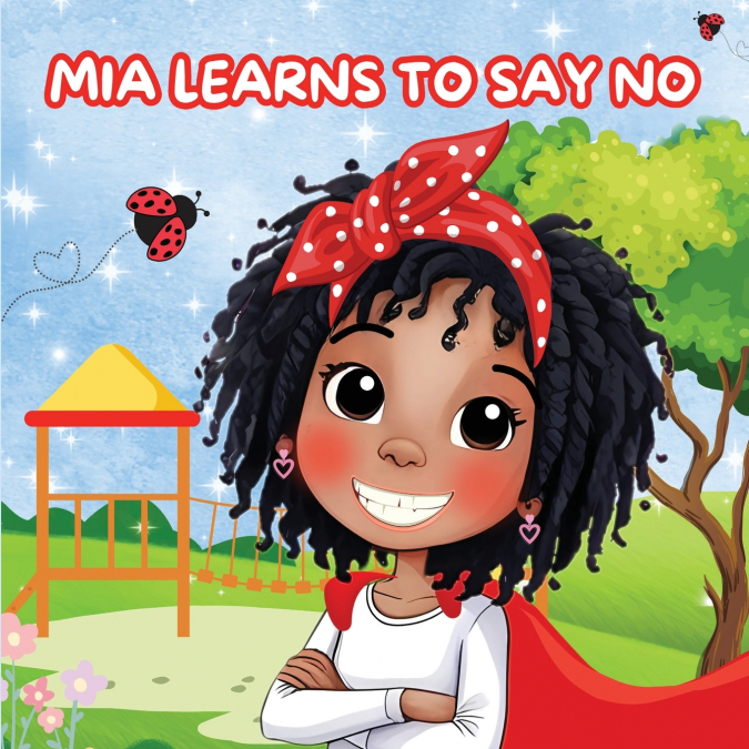 MIA LEARNS HOW TO SAY NO