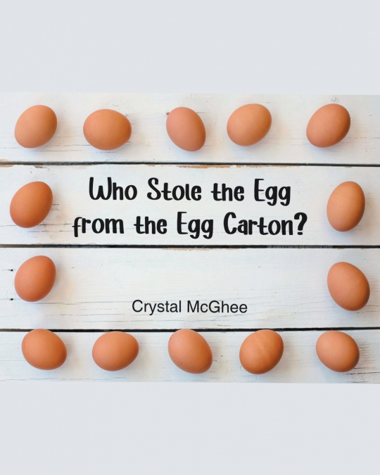 WHO STOLE THE EGG FROM THE EGG CARTON?