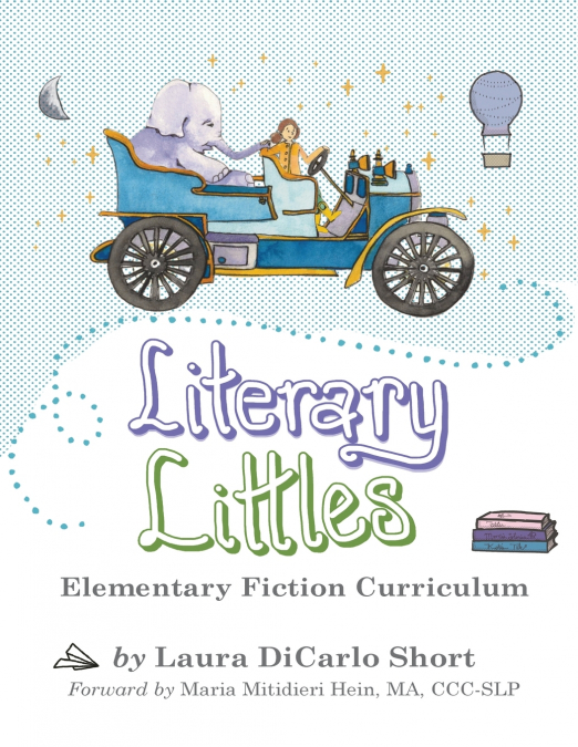 LITERARY LITTLES ELEMENTARY FICTION CURRICULUM
