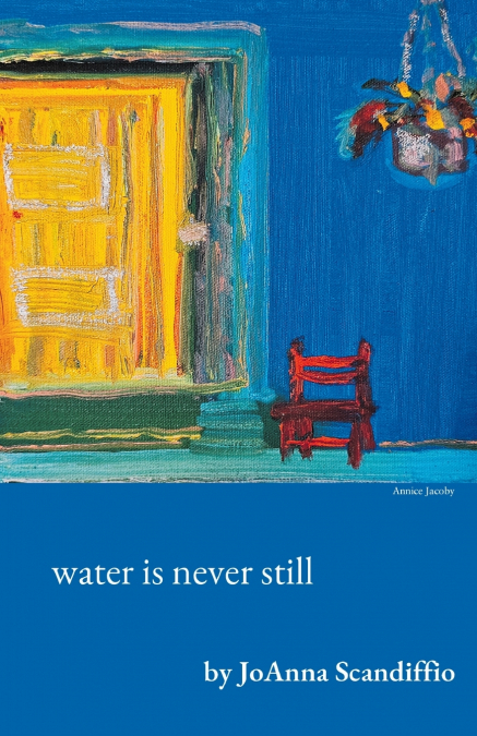 WATER IS NEVER STILL